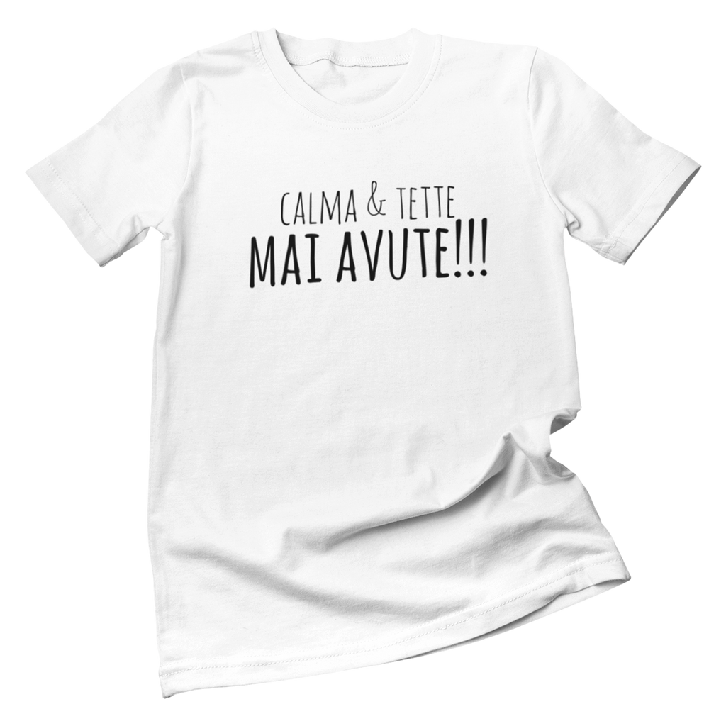 T-Shirt "Calma e Tette Mai avute"