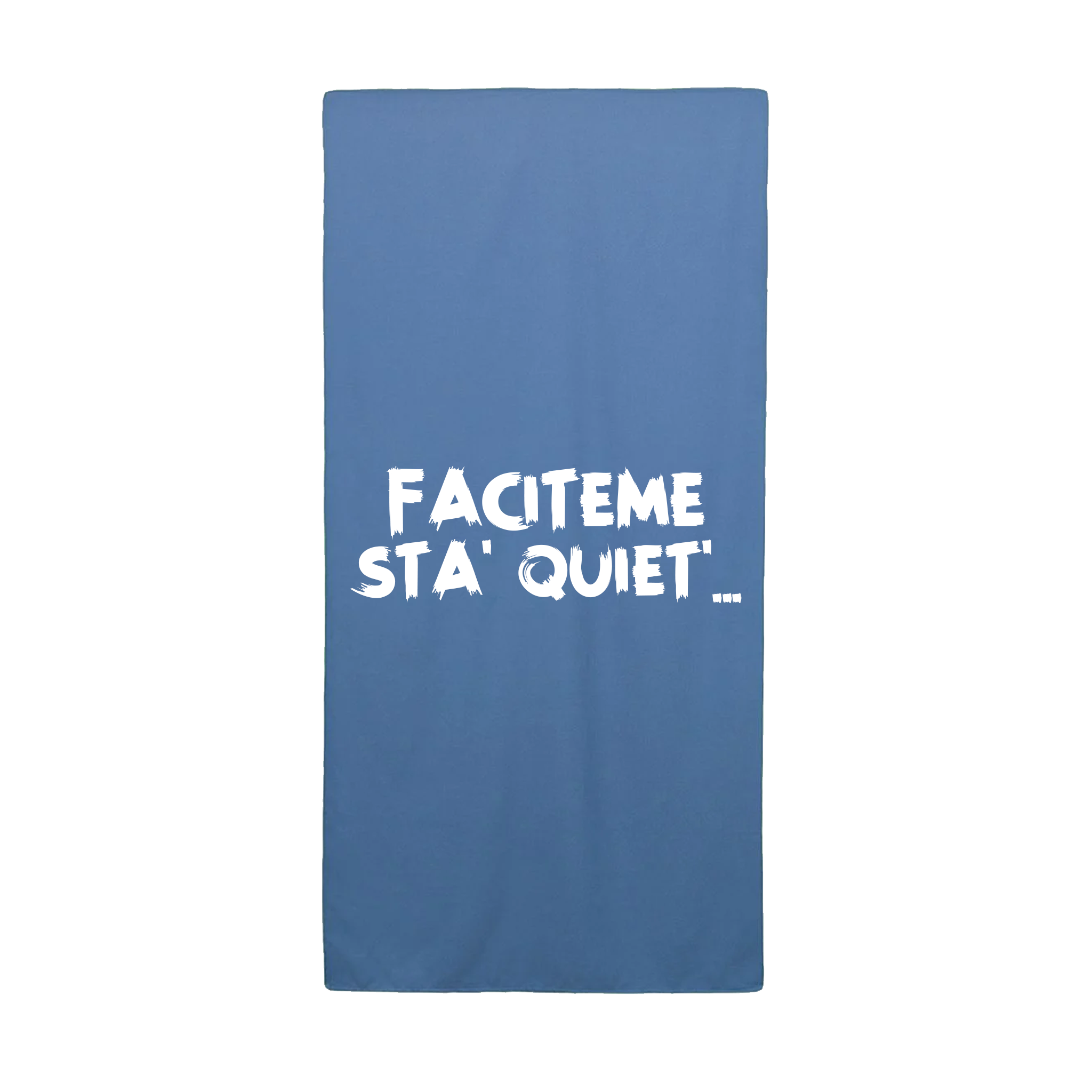 Telo Mare "Faciteme sta Quiet"
